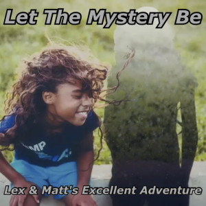 Episode 75: Let The Mystery Be