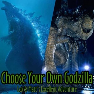 Episode 60: Choose Your Own Godzilla