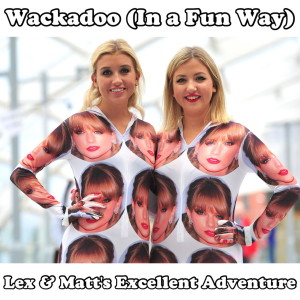 Episode 125: Wackadoo (In a Fun Way)