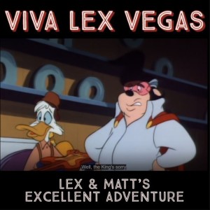 Episode 139:Viva Lex Vegas