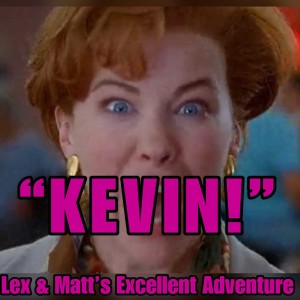 Episode 24: KEVIN!