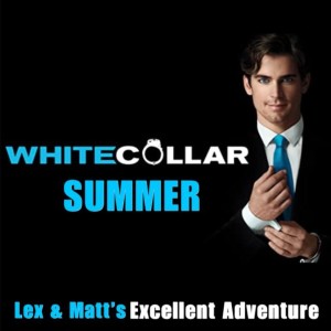 Episode 102: White Collar Summer