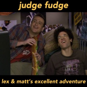 Episode 81: Judge Fudge