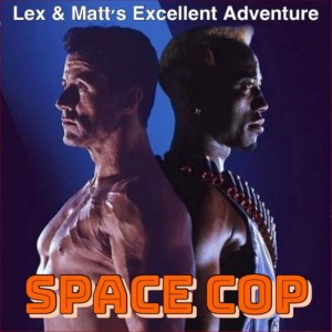 Episode 88: Space Cop