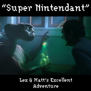 Episode 41: Super Nintendant 