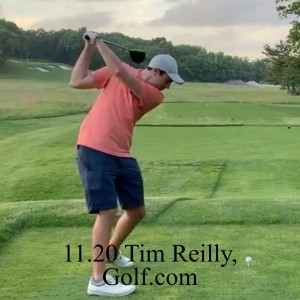 11.20 Tim Reilly, Golf.com