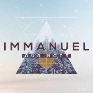 Immanuel Our Hope | Pastor Rob Rucci