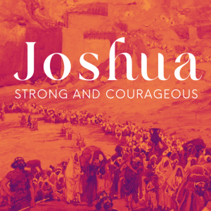 Joshua Week 1 | 8.6.23