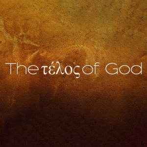 The Telos of God | Pastor Chris Revells 