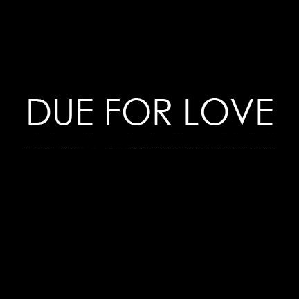 Due For Love