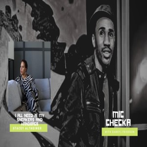 Mic Checka: All I Need Is My Sneakers and My Handbags w/ Stacey Altheimer