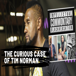 Common'tary : The Curious Case of Tim Norman