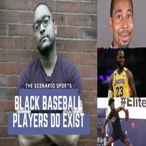 The Scenario Sports, Ep 2: Black Baseball Players Do Exist w/ Chris & Christian Little