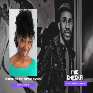 Mic Checka: Dancing to the Queens English w/ Chloe Davis