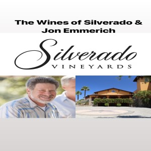 The Wines of Silverado & Jon Emmerich Pt 3
