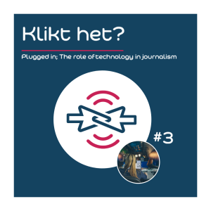 Aflevering 3: Plugged in; De rol van technologie in de journalistiek