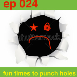ep 024: fun times to punch holes