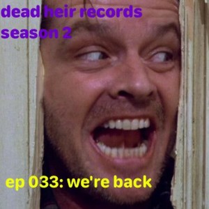 ep 033: we're back