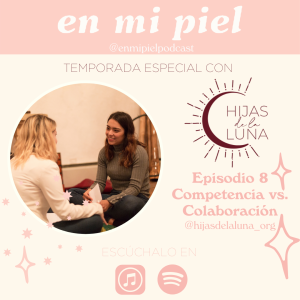 Hijas de la Luna - Competencia vs. Colaboración