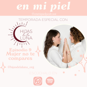 Hijas de la Luna - Mujer no te compares