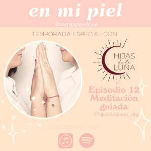 Hijas de la Luna- Meditación Guiada