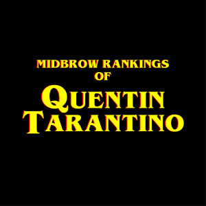 Rankings of Quentin Tarantino Movies