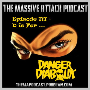 Episode 117 - D is for Danger Diabolik!