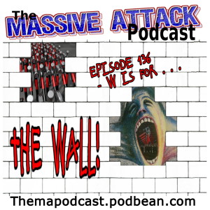 Episode 136 - W is for The Wall!