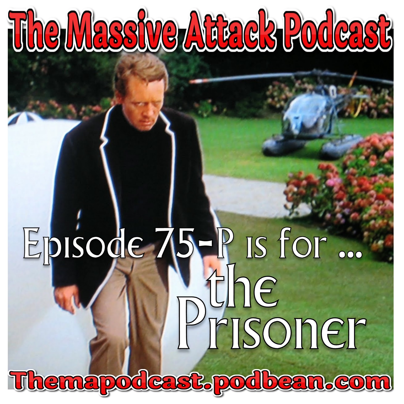 Episode 75 - P is for The Prisoner!