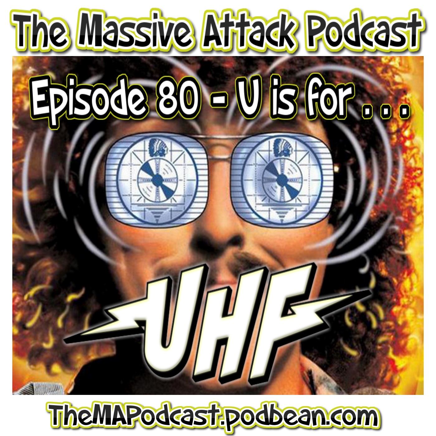 Episode 80 - U is for UHF!