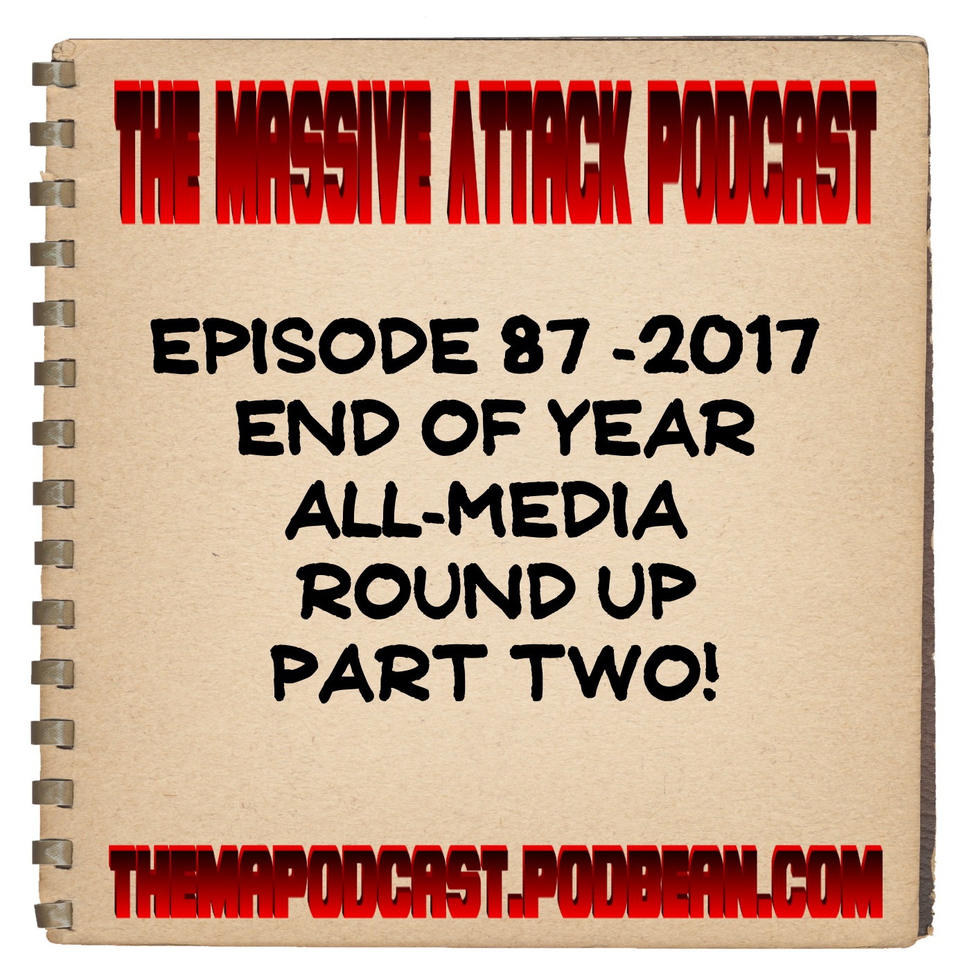 Episode 87 - 2017 End Of Year All-Media Round Up Part Two!