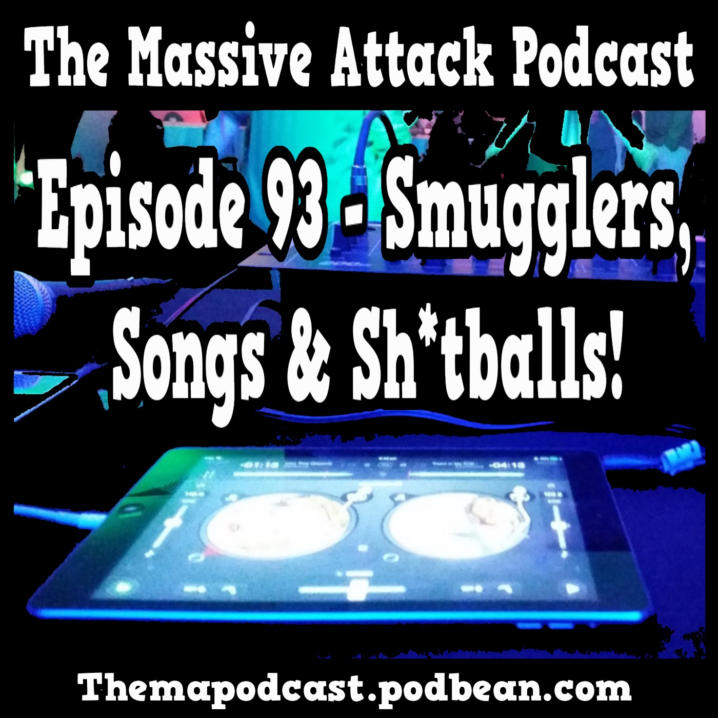 Episode 93 - Smugglers, Songs and Sh*tballs!