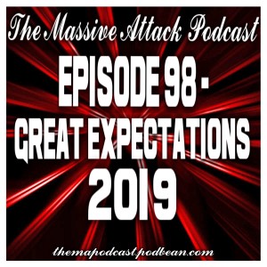 Episode 98 - Great Expectations 2019!