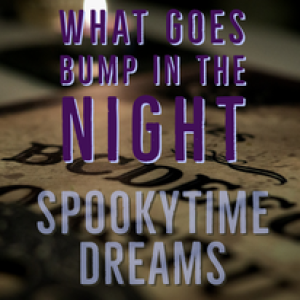 Spookytime Dreams