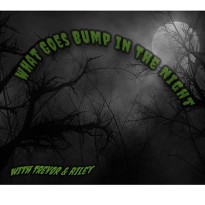 Episode 1 What Goes Bump in The Night