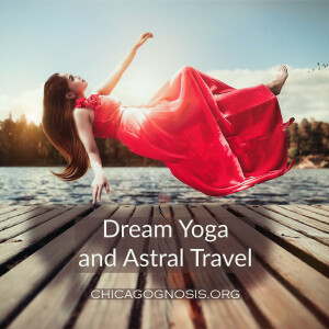 Dream Yoga and Astral Travel 04 Where Do We Dream?