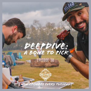 Ep.38- DeepDive: A Bone to Pick