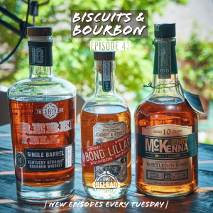 Ep.42- Biscuits & Bourbon