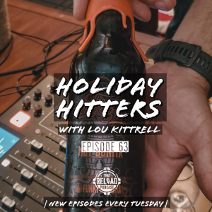 Ep.63- Holiday Hitters with Lou Kittrell