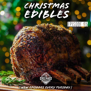 Ep.65- Christmas Edibles