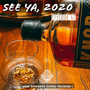 Ep.67- See Ya, 2020!