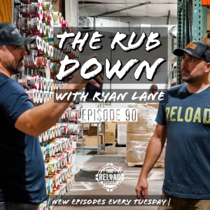 Ep.90- The Rub Down with Ryan Lane