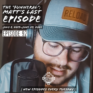 Ep.92- The "Funneral": Matt's Last Episode