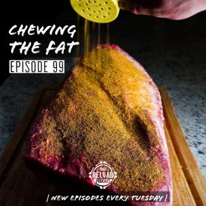 Ep.99- Chewing the Fat