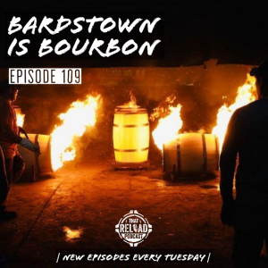 Ep.109- Bardstown is Bourbon