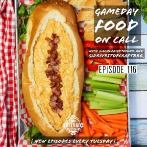 Ep. 116- Gameday Food On Call with @scaleandtailor and @drivestopcraftbbq