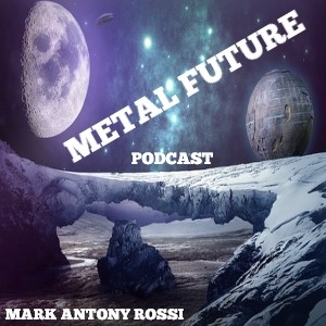 S1 E47: Metal Future: Brief History of Metal