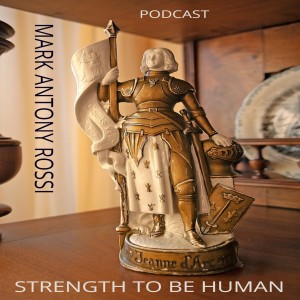S4 E233: -- Strength To Be Human --- Finding Heroes in a World of Willows