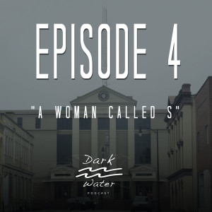 Episode 4 - A Woman Called "S"
