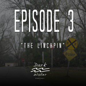 Episode 3 - The Linchpin